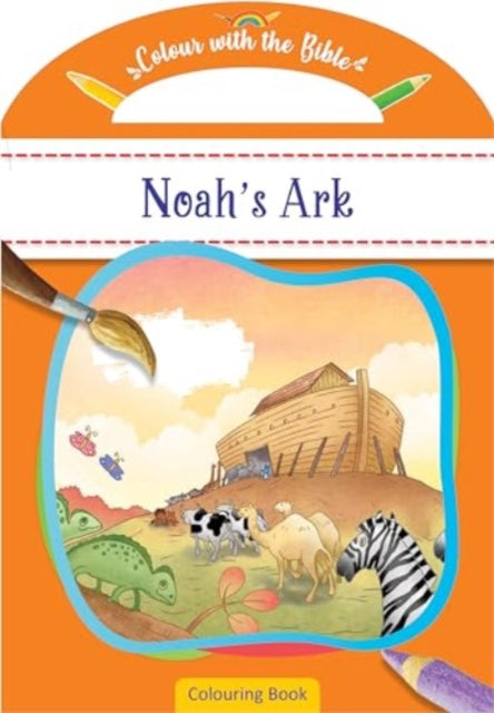 Book cover of: Colour with the Bible: Noah's Ark