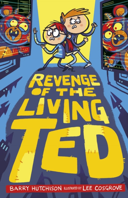 Book cover of: Revenge of the Living Ted. By: Barry Hutchison