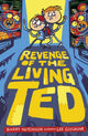 Book cover of: Revenge of the Living Ted. By: Barry Hutchison