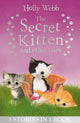Book cover of: The Secret Kitten and Other Tales. By: Holly Webb