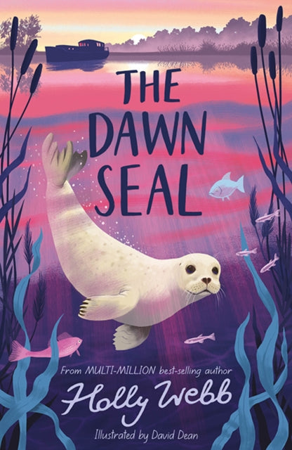 Book cover of: The Dawn Seal. By: Holly Webb