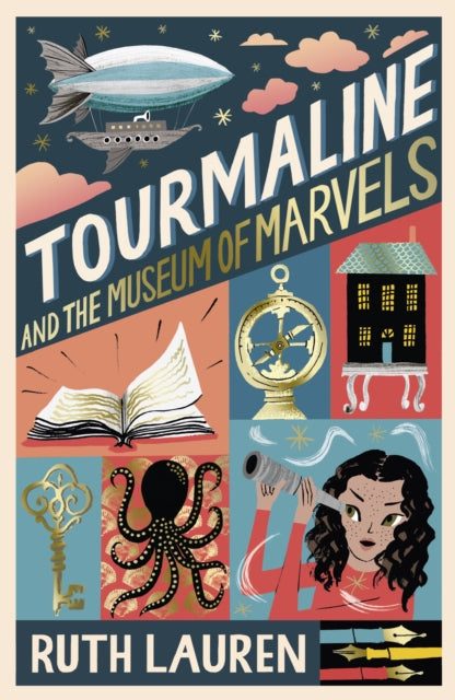Book cover of: Tourmaline and the Museum of Marvels. By: Ruth Lauren