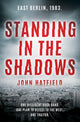 Book cover of: Standing in the Shadows. By: John Hatfield