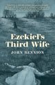 Book cover of: Ezekiel's Third Wife. By: John Bennion