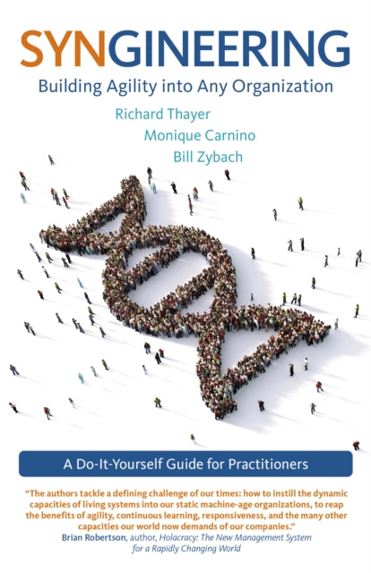 Book cover of: Syngineering: Building Agility into Any Organization. By: Richard Evan Thayer