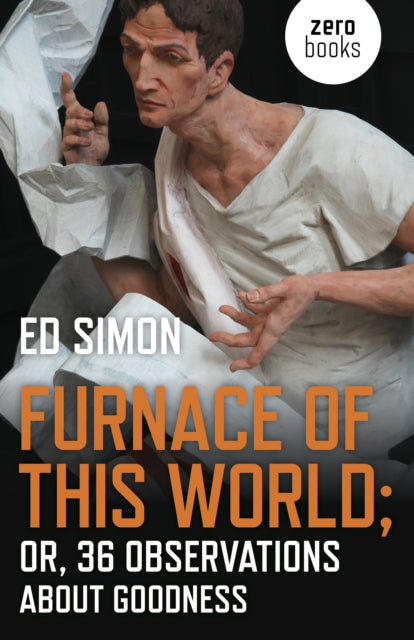 Book cover of: Furnace of this World. By: Ed Simon