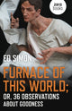 Book cover of: Furnace of this World. By: Ed Simon