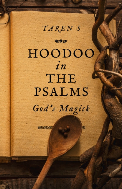 Book cover of: Hoodoo in the Psalms. By: Taren S