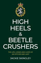 Book cover of: High Heels & Beetle Crushers. By: Jackie Skingley