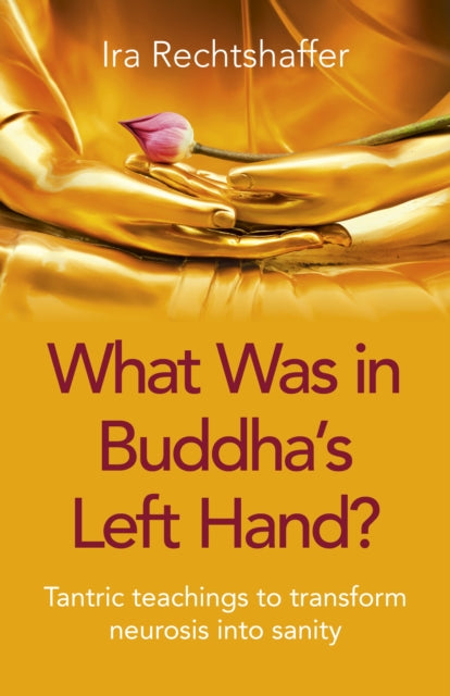 Book cover of: What Was in Buddha's Left Hand?. By: Ira Rechtshaffer