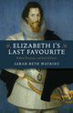 Book cover of: Elizabeth I's Last Favourite. By: Sarah-Beth Watkins