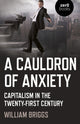 Book cover of: Cauldron of Anxiety, A. By: William Briggs