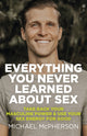 Book cover of: Everything You Never Learned About Sex. By: Michael McPherson