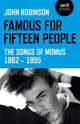 Book cover of: Famous for Fifteen People. By: John William Daniel Robinson