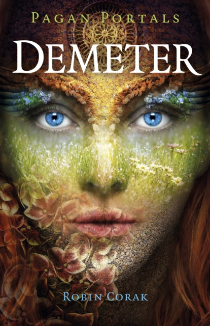 Book cover of: Pagan Portals - Demeter. By: Robin Corak