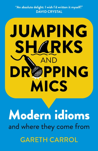 Book cover of: Jumping sharks and dropping mics. By: Gareth Carrol