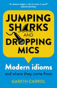 Book cover of: Jumping sharks and dropping mics. By: Gareth Carrol
