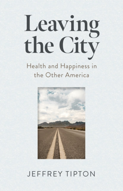 Book cover of: Leaving the City. By: Jeffrey Tipton