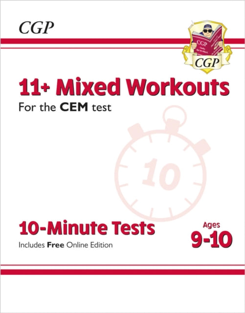 Book cover of: 11+ CEM 10-Minute Tests: Mixed Workouts - Ages 9-10 (with Online Edition). By: CGP Books