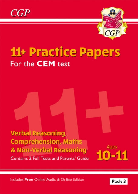 Book cover of: 11+ CEM Practice Papers: Ages 10-11 - Pack 3 (with Parents' Guide & Online Edition)