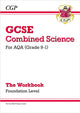 Book cover of: GCSE Combined Science: AQA Workbook - Foundation. By: CGP Books