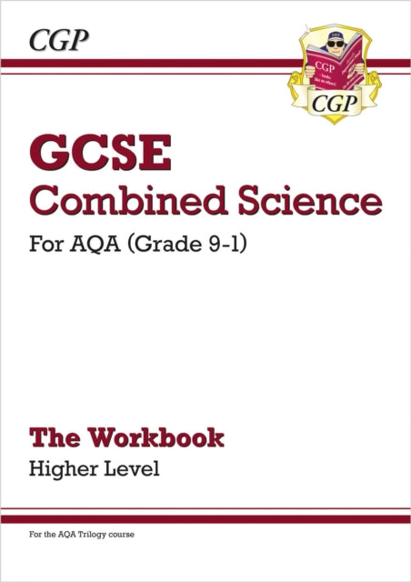 GCSE Combined Science: AQA Workbook - Higher 9781789082531 CGP Books