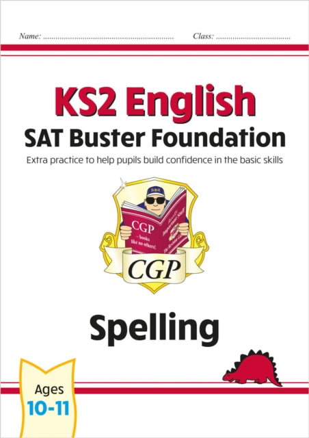 Book cover of: KS2 English SAT Buster Foundation: Spelling (for the 2026 tests)