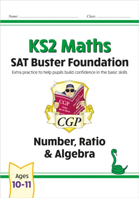 Book cover of: KS2 Maths SAT Buster Foundation: Number, Ratio & Algebra (for the 2026 tests)