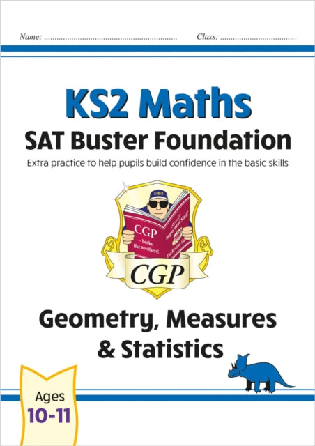 Book cover of: KS2 Maths SAT Buster Foundation: Geometry, Measures & Statistics (for the 2026 tests)