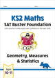 Book cover of: KS2 Maths SAT Buster Foundation: Geometry, Measures & Statistics (for the 2026 tests)