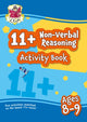 Book cover of: 11+ Activity Book: Non-Verbal Reasoning - Ages 8-9. By: CGP Books