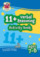 Book cover of: 11+ Activity Book: Verbal Reasoning - Ages 7-8. By: CGP Books