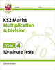 Book cover of: KS2 Year 4 Maths 10-Minute Tests: Multiplication & Division. By: CGP Books