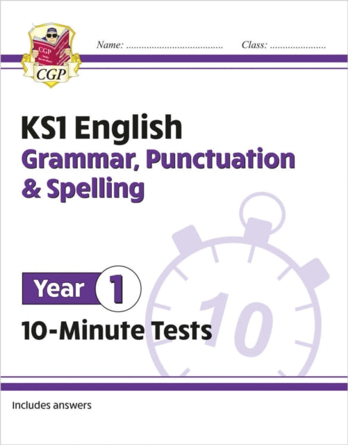 Book cover of: KS1 Year 1 English 10-Minute Tests: Grammar, Punctuation & Spelling