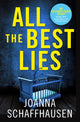 Book cover of: All the Best Lies. By: Joanna Schaffhausen