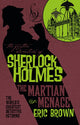 Book cover of: Further Adventures of Sherlock Holmes - The Martian Menace. By: Eric Brown