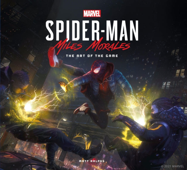 Book cover of: Marvel's Spider-Man: Miles Morales - The Art of the Game. By: Matt Ralphs