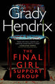 Book cover of: Final Girl Support Group. By: Grady Hendrix