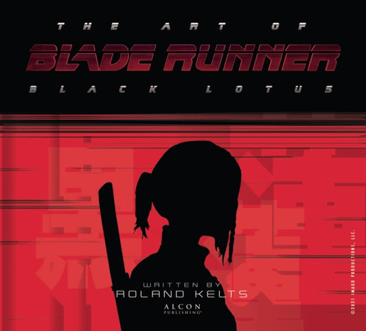 Book cover of: Art of Blade Runner: Black Lotus. By: Roland Kelts