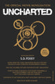 Book cover of: Uncharted: The Official Movie Novelisation. By: S. D. Perry