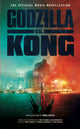 Book cover of: Godzilla vs. Kong: The Official Movie Novelisation. By: J. Gregory Keyes