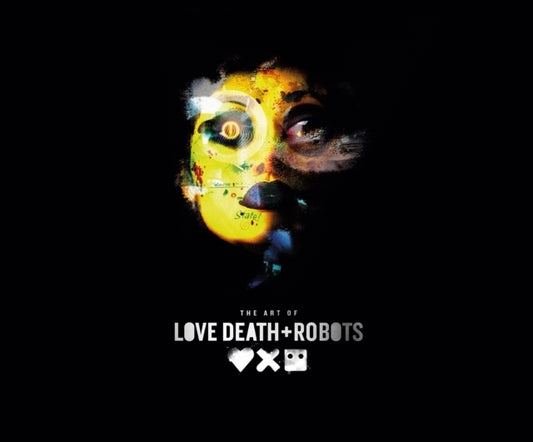 Art of Love, Death + Robots 9781789098648 Ramin Zahed