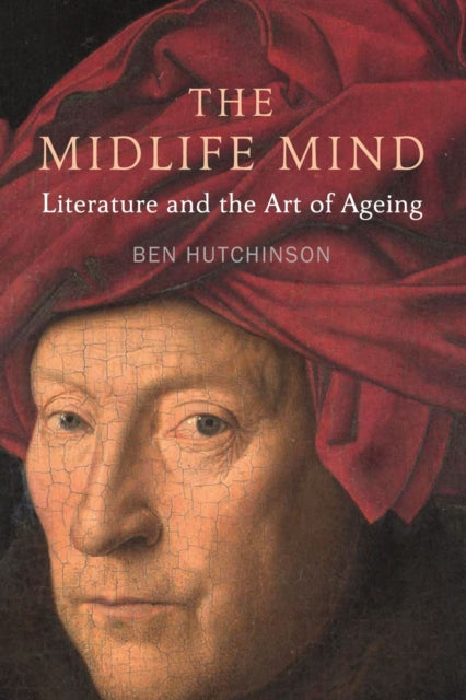 Book cover of: Midlife Mind. By: Ben Hutchinson