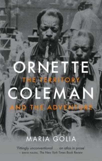 Book cover of: Ornette Coleman. By: Maria Golia