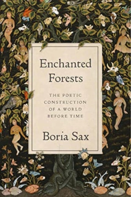 Book cover of: Enchanted Forests. By: Boria Sax
