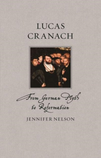 Book cover of: Lucas Cranach. By: Jennifer Nelson