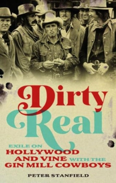 Book cover of: Dirty Real. By: Peter Stanfield