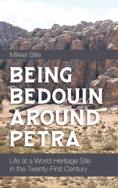 Book cover of: Being Bedouin Around Petra. By: Mikkel Bille