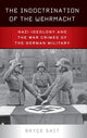 Book cover of: Indoctrination of the Wehrmacht. By: Bryce Sait