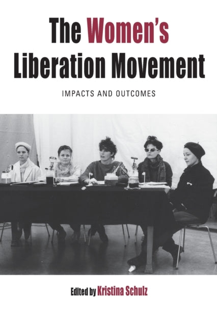 Book cover of: Women's Liberation Movement. By: SCHULZ, KRISTINA